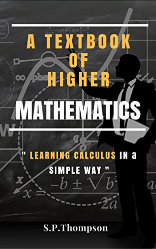 A TextBook of Higher Mathematics: Learning Calculus, Integration and Differentiation in A Simple Way book cover