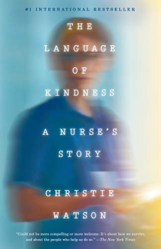 The Language of Kindness: A Nurse's Story book cover