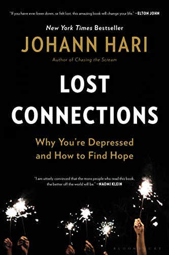 Lost Connections: Uncovering the Real Causes of Depression – and the Unexpected Solutions book cover