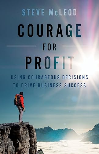 Courage for Profit