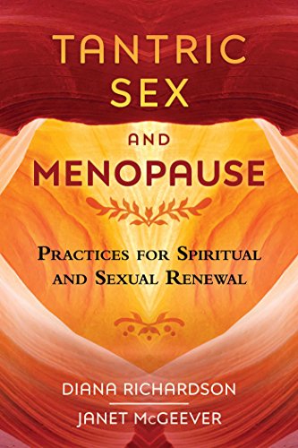 Tantric Sex and Menopause: Practices for Spiritual and Sexual Renewal book cover