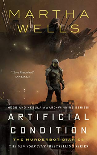 Artificial Condition (The Murderbot Diaries, #2) book cover