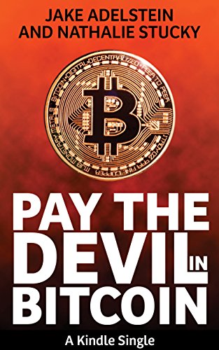 Pay the Devil in Bitcoin: The Creation of a Cryptocurrency and How Half a Billion Dollars of It Vanished from Japan (Kindle Single) book cover