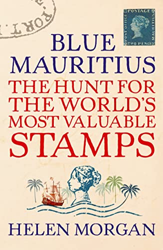 Blue Mauritius: The Hunt for the World's Most Valuable Stamps book cover