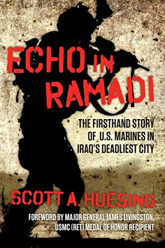 Echo in Ramadi: The Firsthand Story of US Marines in Iraq's Deadliest City book cover