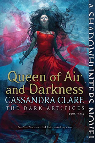 Queen of Air and Darkness (The Dark Artifices, #3) book cover