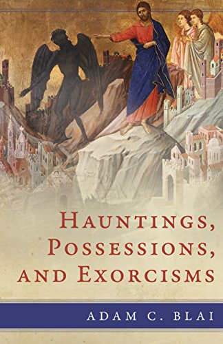 Possession, Exorcism, and Hauntings book cover