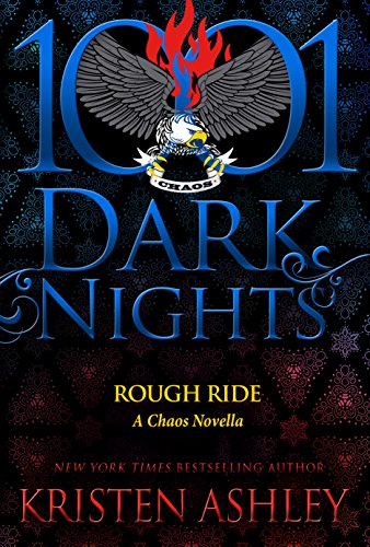 Rough Ride (Chaos, #4.5; 1001 Dark Nights #76) book cover