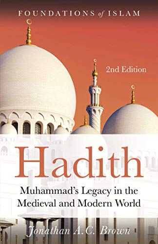 Hadith: Muhammad's Legacy in the Medieval and Modern World book cover