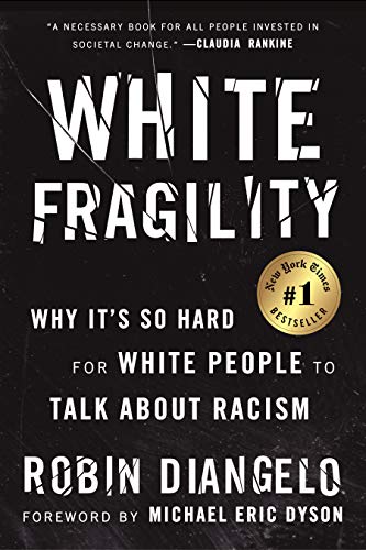 White Fragility: Why It's So Hard for White People to Talk About Racism book cover