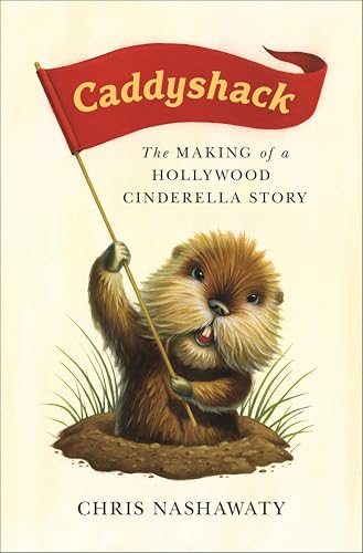Caddyshack: The Making of a Hollywood Cinderella Story book cover