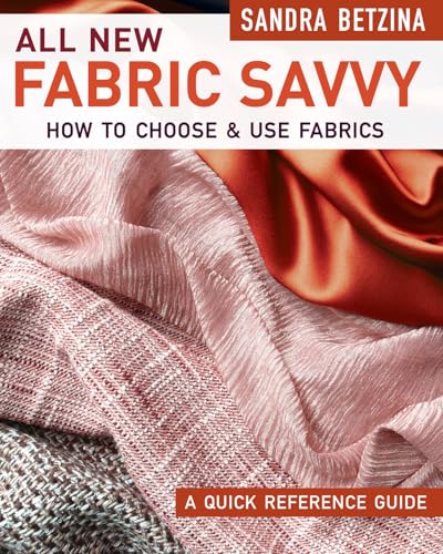 All New Fabric Savvy: A Quick Reference Guide to Choosing and Using Fabric book cover