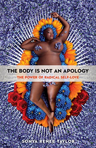 The Body Is Not an Apology: The Power of Radical Self-Love book cover