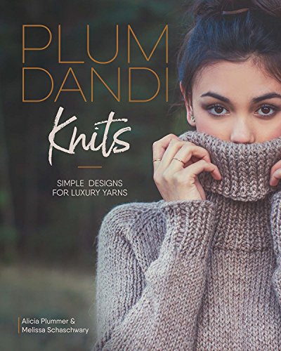 Plum Dandi Knits: Simple Designs for Luxury Yarns book cover