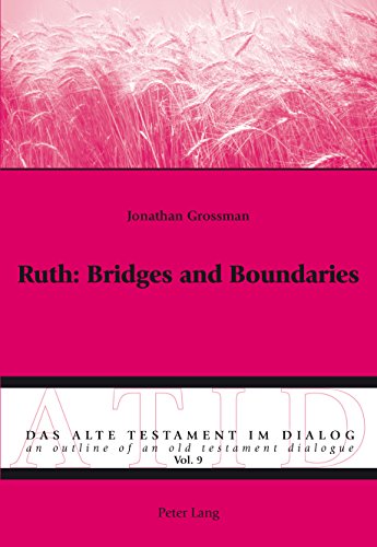 Ruth: Bridges and Boundaries (Das Alte Testament im Dialog / An Outline of an Old Testament Dialogue Book 9) book cover