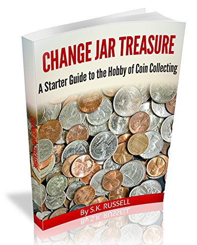CHANGE JAR TREASURE: A Starter Guide to the Hobby of Coin Collecting book cover