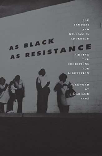 As Black As Resistance: Finding the Conditions for Liberation book cover