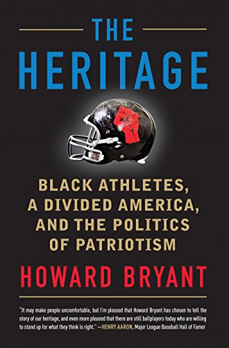 The Heritage: Black Athletes, a Divided America, and the Politics of Patriotism book cover