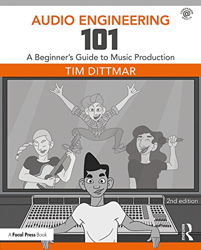 Audio Engineering 101: A Beginner's Guide to Music Production book cover