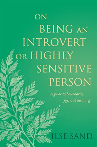 On Being an Introvert or Highly Sensitive Person: A guide to boundaries, joy, and meaning book cover