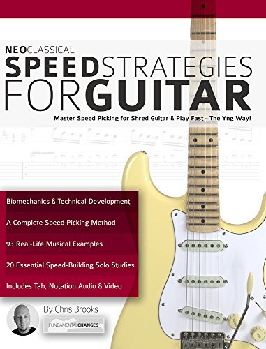Neoclassical Speed Strategies for Guitar: Master Speed Picking for Shred Guitar & Play Fast - The Yng Way! book cover