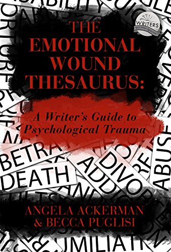 The Emotional Wound Thesaurus: A Writer's Guide to Psychological Trauma book cover