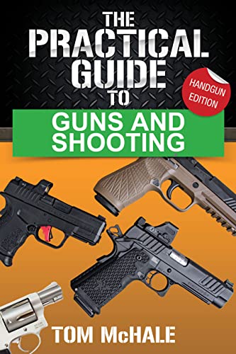 The Practical Guide to Guns and Shooting, Handgun Edition book cover