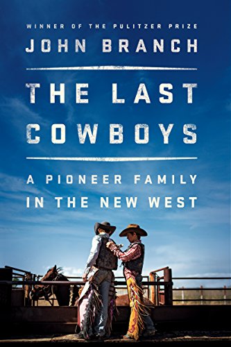 The Last Cowboys: A Pioneer Family in the New West book cover