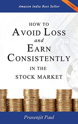 How to Avoid Loss and Earn Consistently in the Stock Market: An Easy-To-Understand and Practical Guide for Every Investor book cover