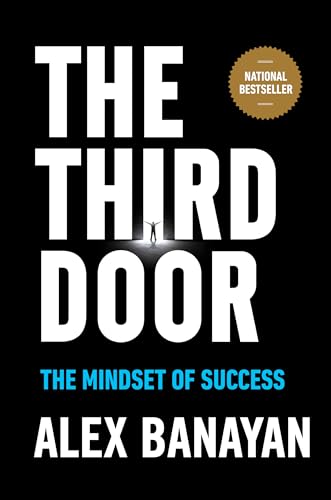 The Third Door: The Wild Quest to Uncover How the World's Most Successful People Launched Their Careers book cover