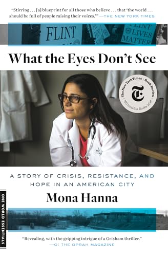 What the Eyes Don't See: A Story of Crisis, Resistance, and Hope in an American City book cover