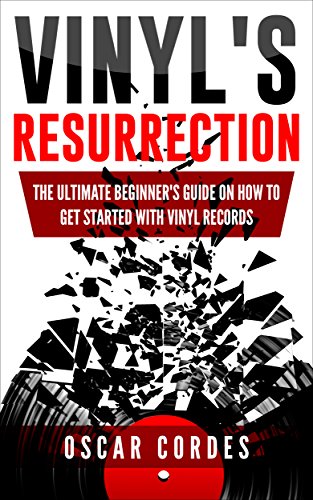 Vinyl's Resurrection: The Ultimate Beginner's Guide on How to Get Started with Vinyl Records book cover