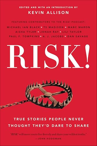 RISK!: True Stories People Never Thought They'd Dare to Share book cover