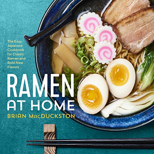 Ramen at Home: The Easy Japanese Cookbook for Classic Ramen and Bold New Flavors book cover