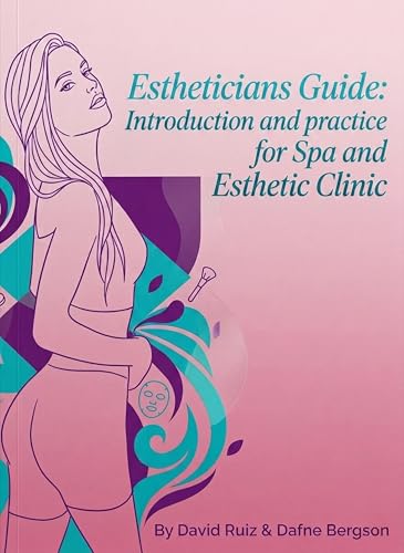 ESTHETICIAN´S GUIDE: Introduction and practice for Spa and aesthetic clinics book cover