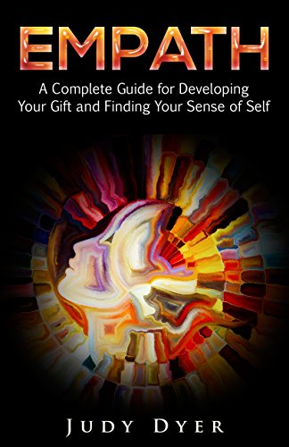 Empath: A Complete Guide for Developing Your Gift and Finding Your Sense of Self book cover