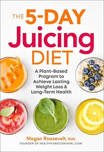 The 5-Day Juicing Diet: A Plant-Based Program to Achieve Lasting Weight Loss & Long Term Health book cover