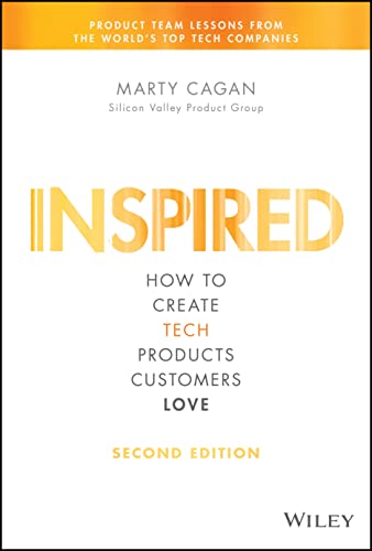 Inspired: How to Create Tech Products Customers Love book cover