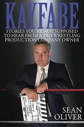 Kayfabe: Stories You're Not Supposed to Hear From a Pro Wrestling Production Company Owner book cover