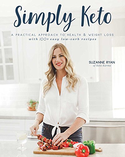 Simply Keto: A Practical Approach to Health Weight Loss, with 100+ Easy Low-Carb Recipes book cover