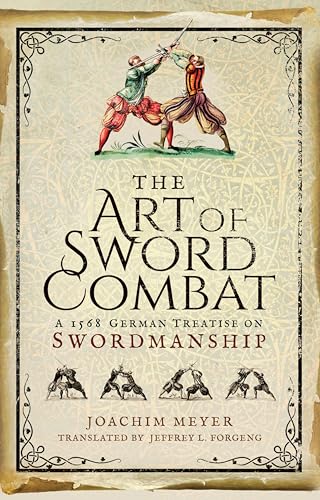 The Art of Sword Combat: A 1568 German Treatise on Swordmanship book cover