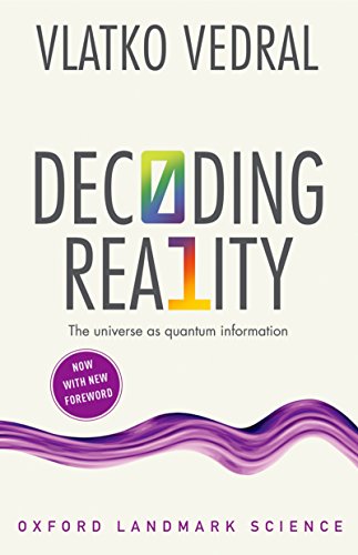 Decoding Reality: The Universe as Quantum Information book cover