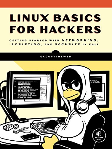 Linux Basics for Hackers: Getting Started with Networking, Scripting, and Security in Kali book cover