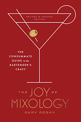 The Joy of Mixology, Revised and Updated Edition: The Consummate Guide to the Bartender's Craft book cover