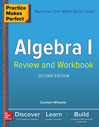 Practice Makes Perfect Algebra I Review and Workbook, Second Edition book cover