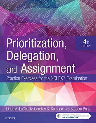 Prioritization, Delegation, and Assignment: Practice Exercises for the NCLEX Examination book cover