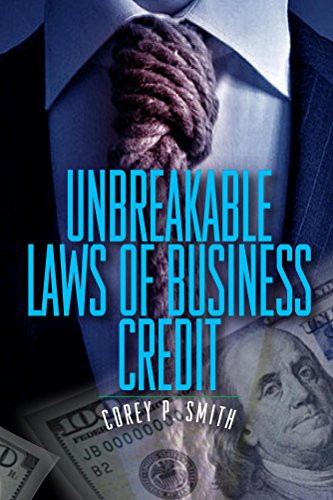 Unbreakable Laws of Business Credit book cover