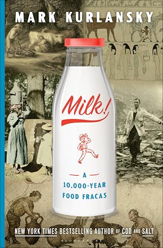 Milk!: A 10,000-Year Food Fracas book cover