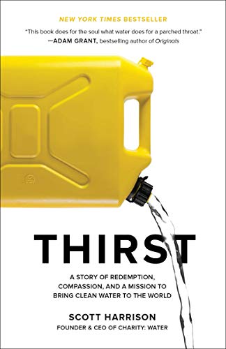 Thirst: A Story of Redemption, Compassion, and a Mission to Bring Clean Water to the World book cover