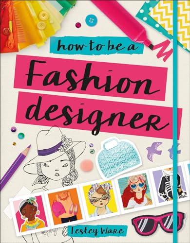How to Be a Fashion Designer book cover